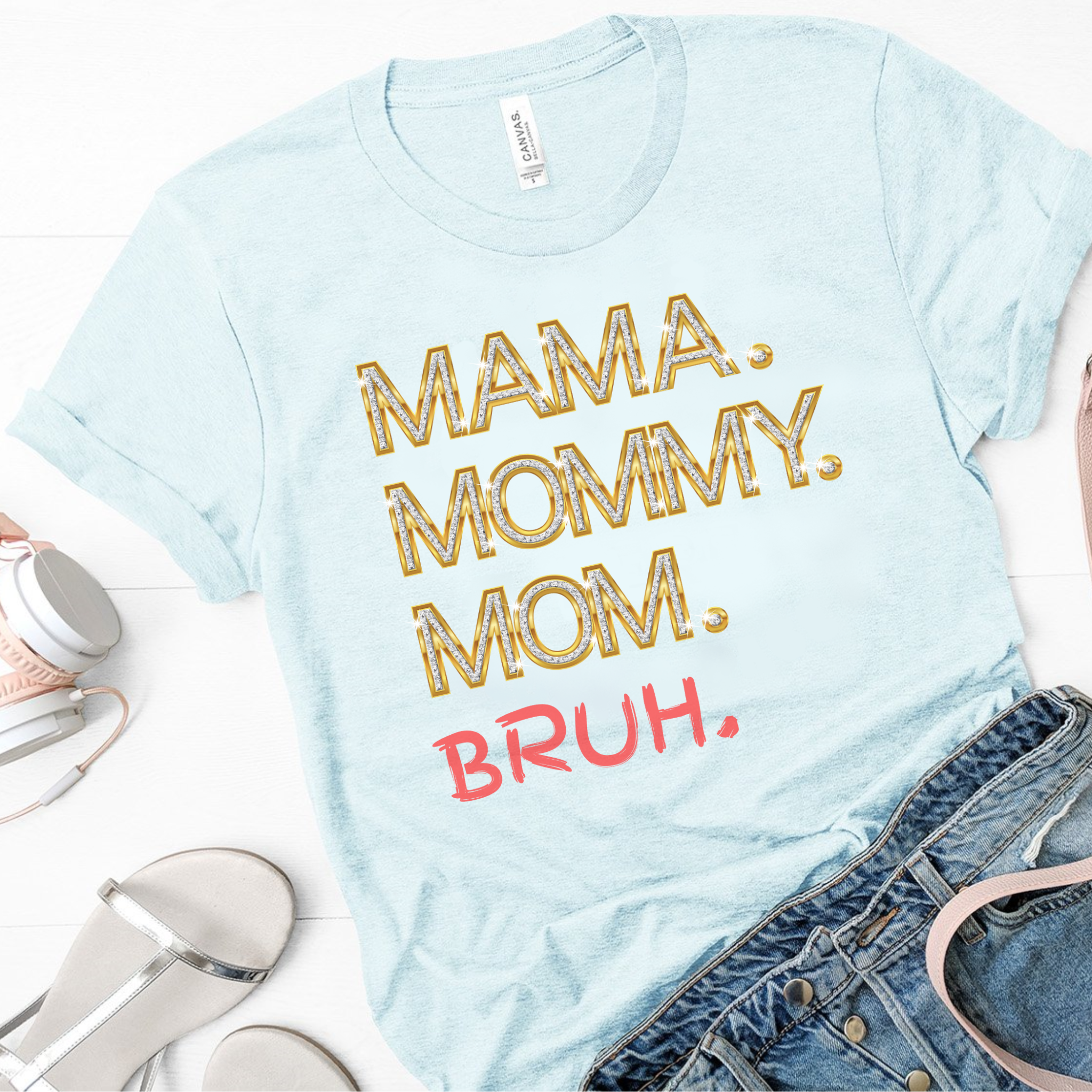 Mama Mommy Mom Bruh, Mom Life Shirt, Motherhood T-Shirt, Mothers Day Gift, Mom Shirt, Sarcastic Mom Shirt, Funny Bruh Shirt, Mother's Day Shirt, Mama Gift, Mommy